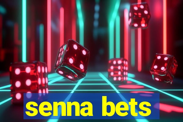 senna bets